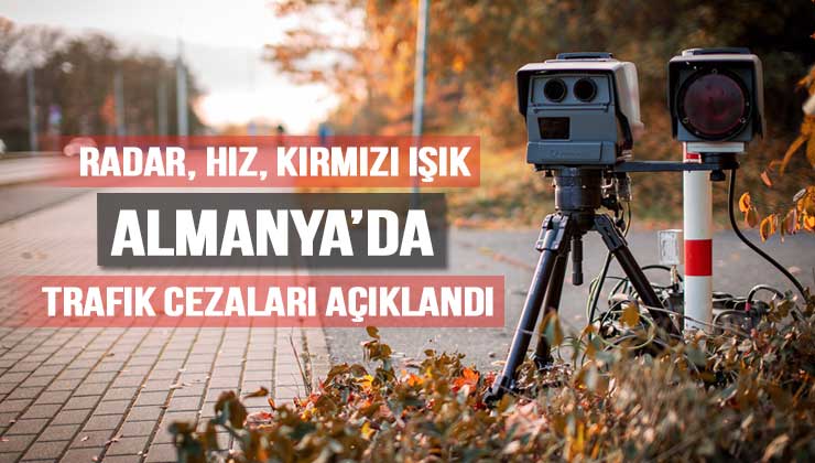 Almanya’da Radar Cezaları 2024 – Hız, Yanlış Park, Kırmızı Işıkta Geçme