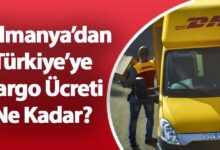 almanyadan turkiyeye kargo ucretleri fiyatlari ptt dhl 2023
