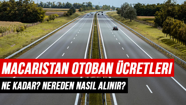 Macaristan Vignette Nasıl Nereden Alınır Vinyet Ücretleri 2023