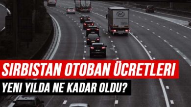 Sırbistan Otoban Ücreti 2023 Yılında Ne Kadar Oldu?