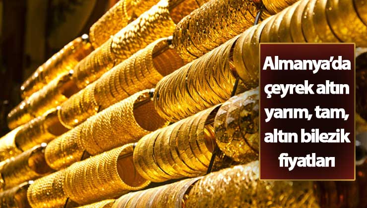 Almanyada Gram Altın Fiyatları Çeyrek 22 Ayar Bilezik Kaç Euro