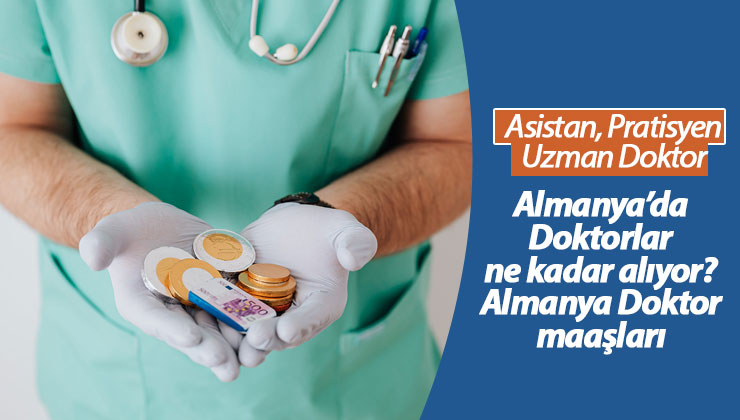 Almanya Uzman Pratisyen Asistan Doktor Maaşları 2023 Yılında Ne Kadar