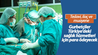 Gurbetçilerin Türkiye'deki Sağlık ve Tedavi İşlemleri Nasıl Yapılıyor