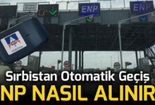 Sırbistan Otobanı Otomatik Geçiş ENP Cihazı Nasıl Alınır Fiyatları