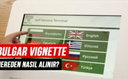 Bulgaristan Vignette 2022 – Bulgar Vinyet Nasıl Alınır? Otoban Ücretleri